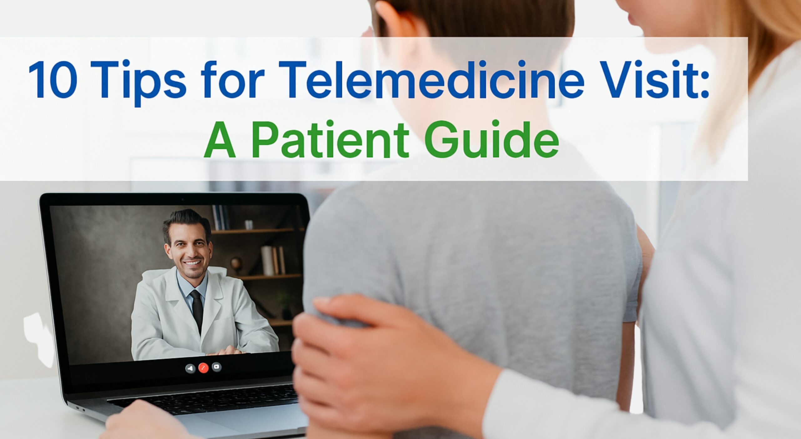 10 Tips For Telemedicine Visit : A Patient Guide