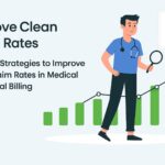 5 Proven Strategies to Improve Clean Claim Rates in Medical and Dental Billing