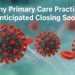 Many Primary Care Practices Anticipated Closing Soon